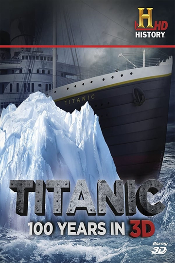 Titanic 100 Years in 3D