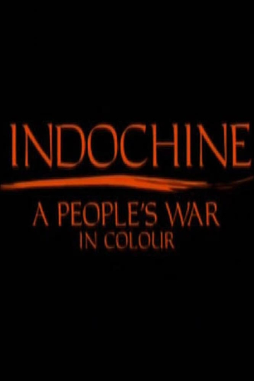 Indochine A Peoples War in Colour