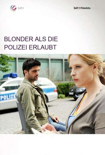 Blonder als die Polizei erlaubt Poster