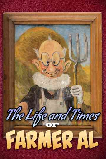 The Life and Times of Farmer Al