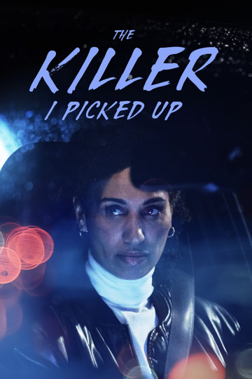 The Killer I Picked Up Poster