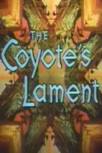 The Coyote's Lament