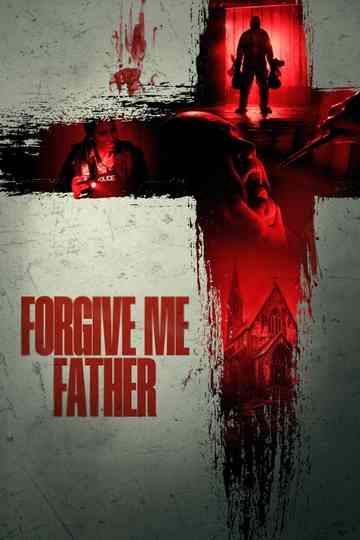Forgive Me Father Poster