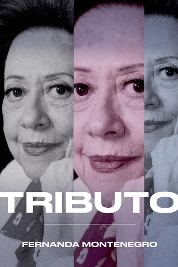 Tributo: Fernanda Montenegro Poster