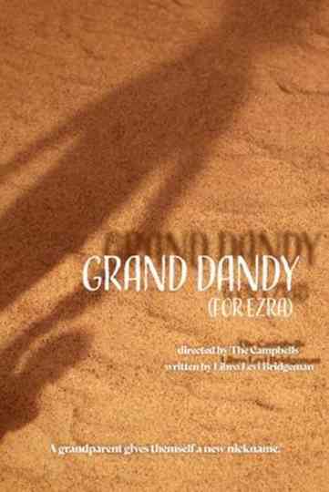 Grand Dandy (For Ezra) Poster
