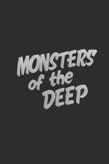 Monsters of the Deep