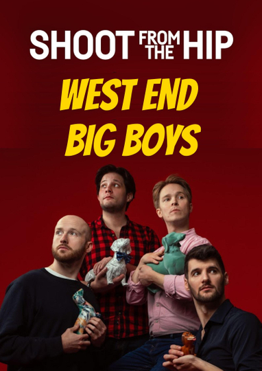 Shoot From The Hip: WEST END BIG BOYS