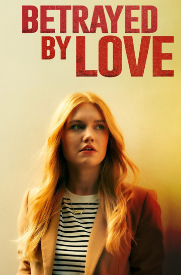 Betrayed by Love Poster