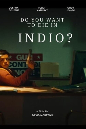 Do You Want to Die in Indio? Poster