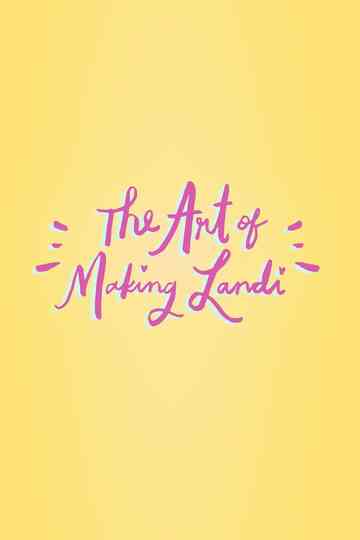 The Art of Making Landi