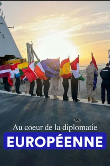 Au coeur de la diplomatie européenne Poster