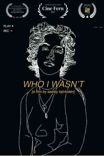 Who I Wasn't