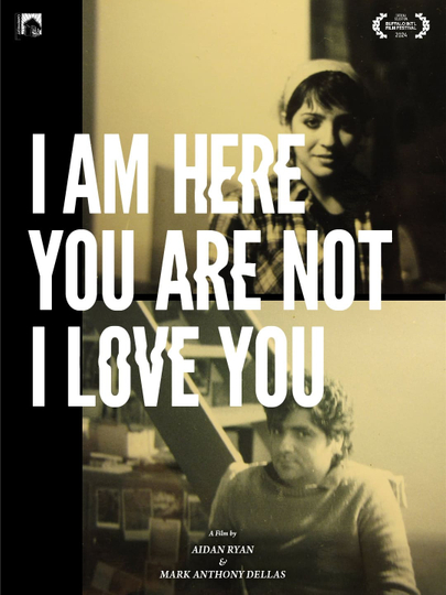 I Am Here You Are Not I Love You