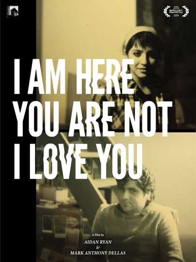 I Am Here You Are Not I Love You Poster