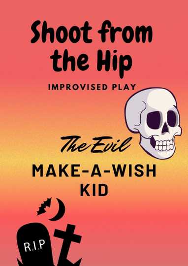 The Evil Make-A-Wish Kid