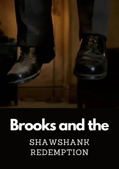 Brooks and the Shawshank Redemption