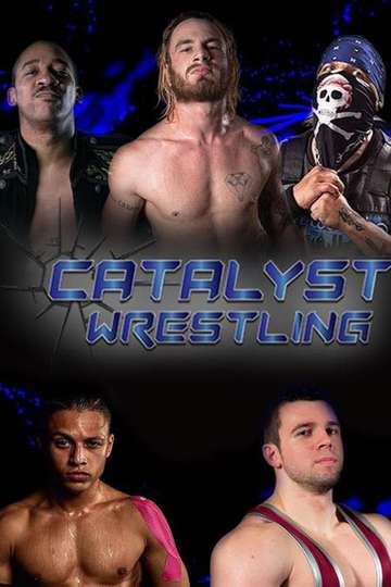 Catalyst Wrestling Poster