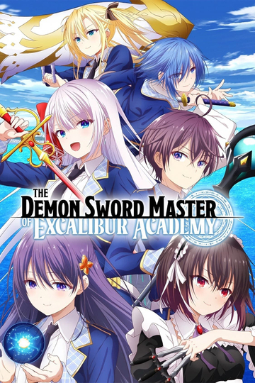 The Demon Sword Master of Excalibur Academy Poster