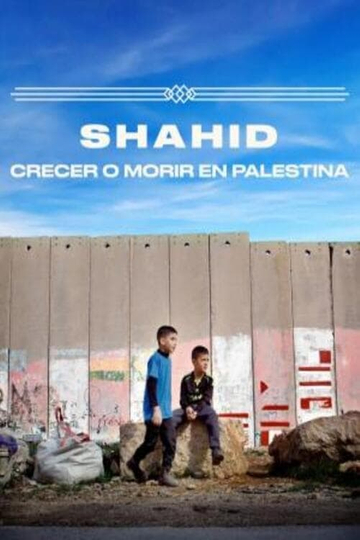 Shahid, crecer o morir en Palestina