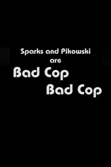 Bad cop, Bad cop