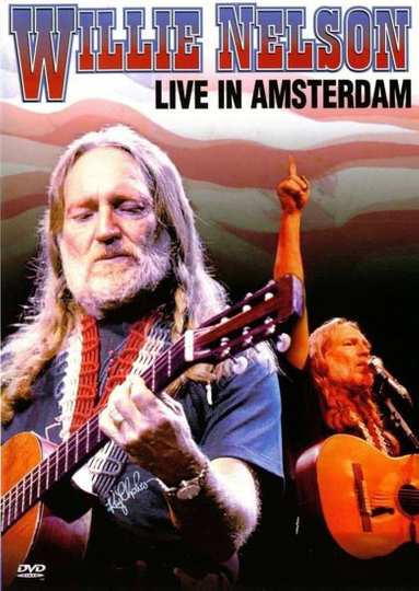 Willie Nelson Live in Amsterdam