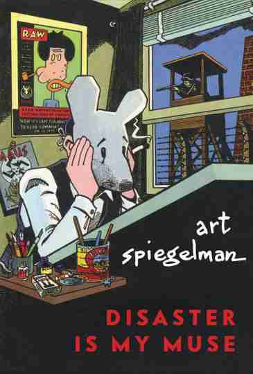 Art Spiegelman: Disaster Is My Muse Poster