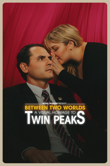 Between Two Worlds: A Twin Peaks Homage Film Poster