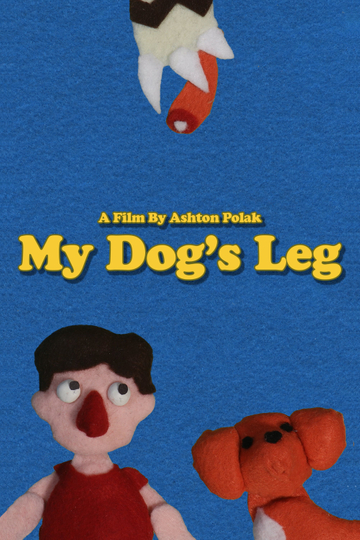 My Dog's Leg Poster