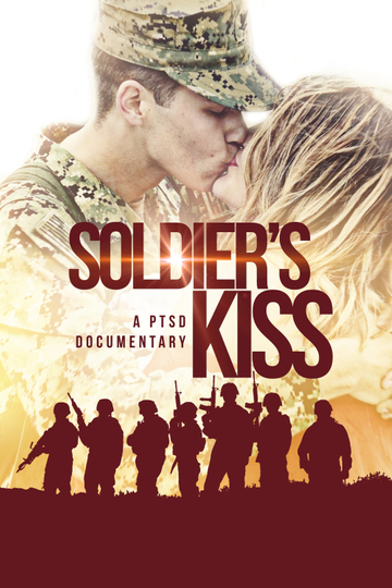 Soldier's Kiss: A PTSD Documentary