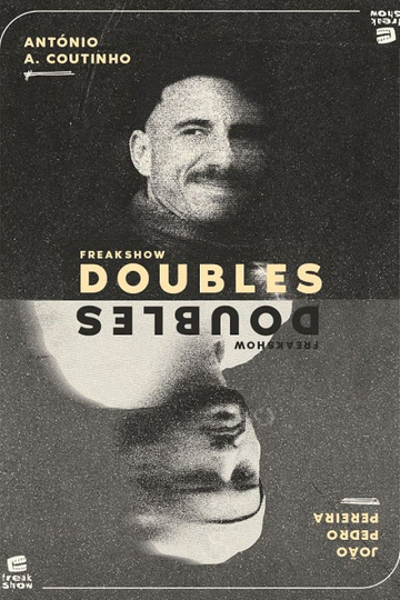 Freakshow Doubles: António Azevedo Coutinho e João Pedro Pereira Poster