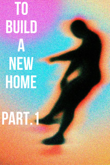 To Build a New Home - Volume 1