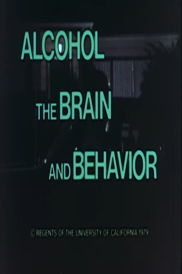 Alcohol, the Brain and Behavior