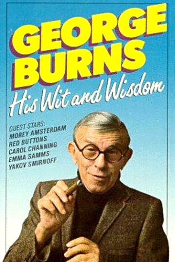 George Burns: His Wit and Wisdom Poster