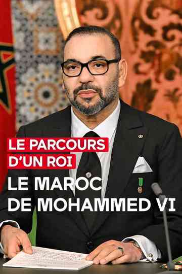 Le parcours d'un roi - Le Maroc de Mohammed VI