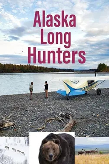 Alaska Long Hunters Poster