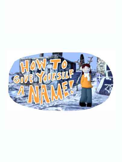 How to Give Yourself a Name