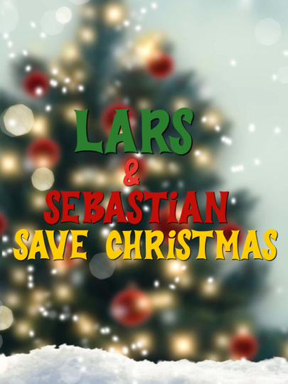 Lars & Sebastian Save Christmas Poster