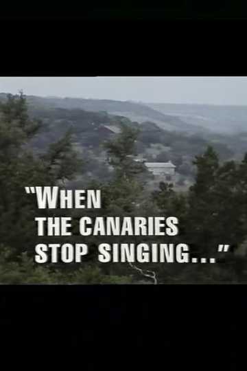 When the Canaries Stop Singing