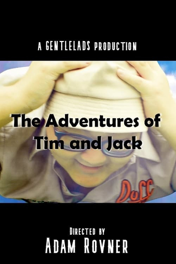 The Adventures of Tim and Jack Poster