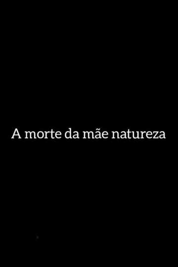 A Morte da Mãe Natureza