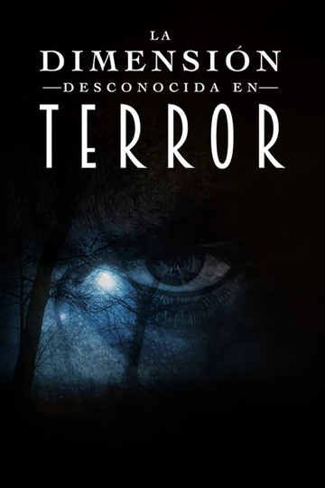 La dimensión desconocida en terror Poster