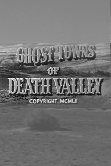 Ghost Towns of Death Valley Poster