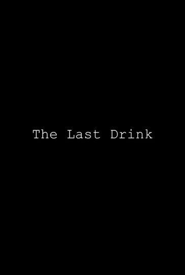 The Last Drink Poster