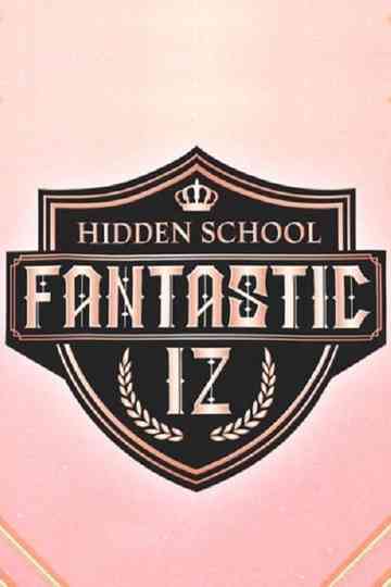 Fantastic IZ : Hidden School Poster