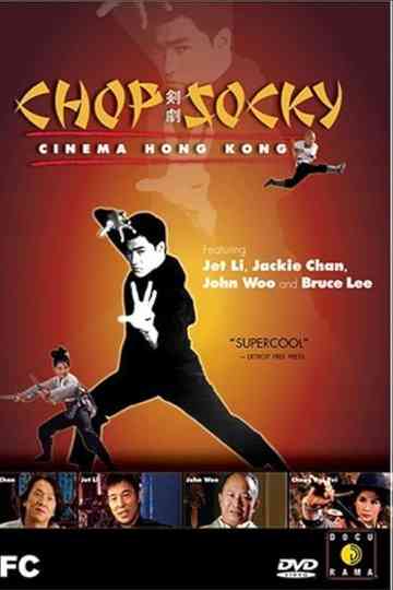 Chop Socky: Cinema Hong Kong