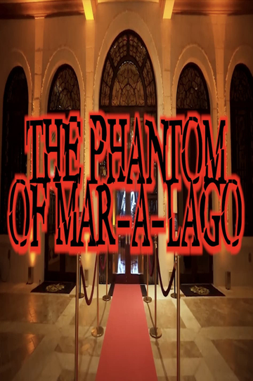 The Phantom of Mar-a-Lago