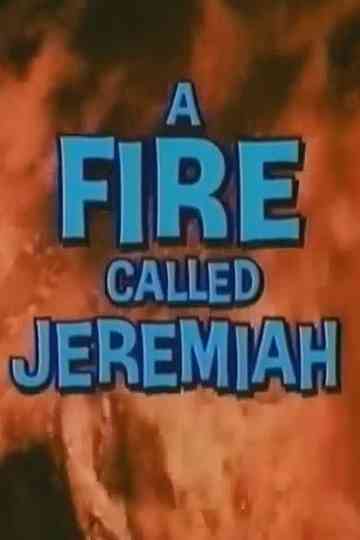 A Fire Called Jeremiah