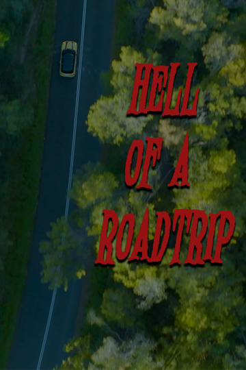 Hell of a Roadtrip Poster