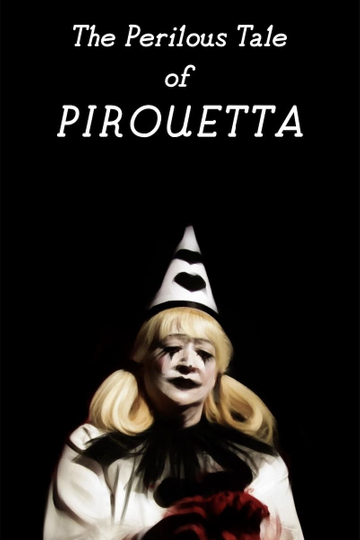 The Perilous Tale of Pirouetta Poster