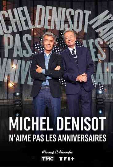 Michel Denisot n'aime pas les anniversaires Poster